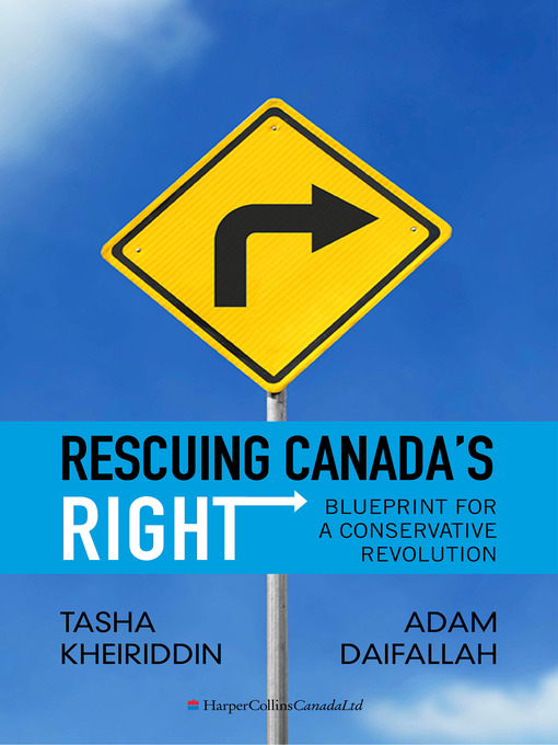 Title details for Rescuing Canada's Right by Tasha Kheiriddin - Available